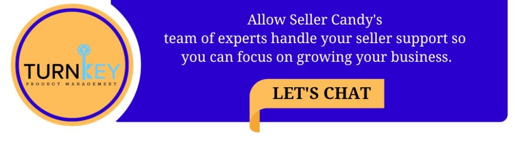Allow Seller Candys team of experts handle your seller support