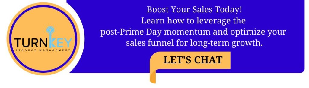 Boost Your Sales Today! Learn how to leverage the post-Prime Day momentum and optimize your sales funnel for long-term growth.