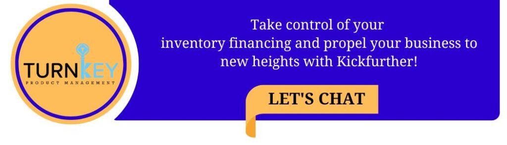 Take control of your inventory financing and propel your business to new heights with Kickfurther!