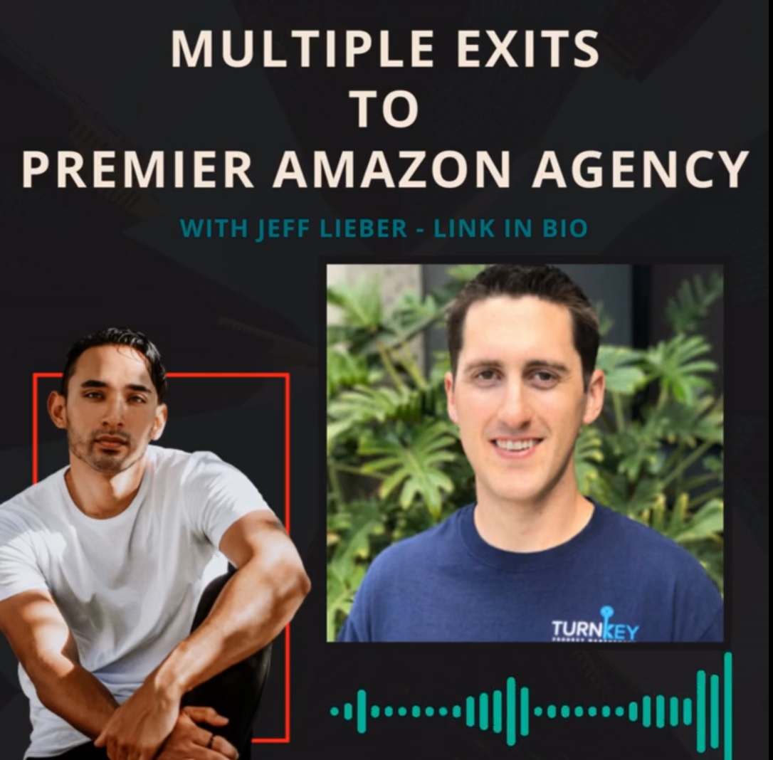 Jeff Lieber's E-commerce Journey: Power of Networking and SOPs in Scaling Amazon Businesses